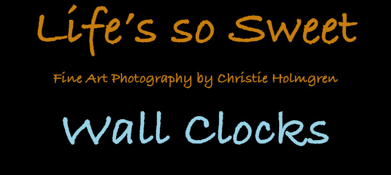 Life's
        so Sweet Wall Clocks